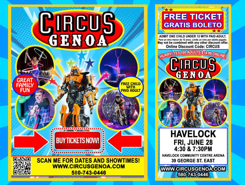 The circus is coming to Havelock!  There will be 2 shows on Fri Jun 28th at 4:30 pm and 7:30 pm. It will be held in the HBM Community Centre (on the arena ice surface).  Visit circusgenoa.com for additional info and to purchase tickets.