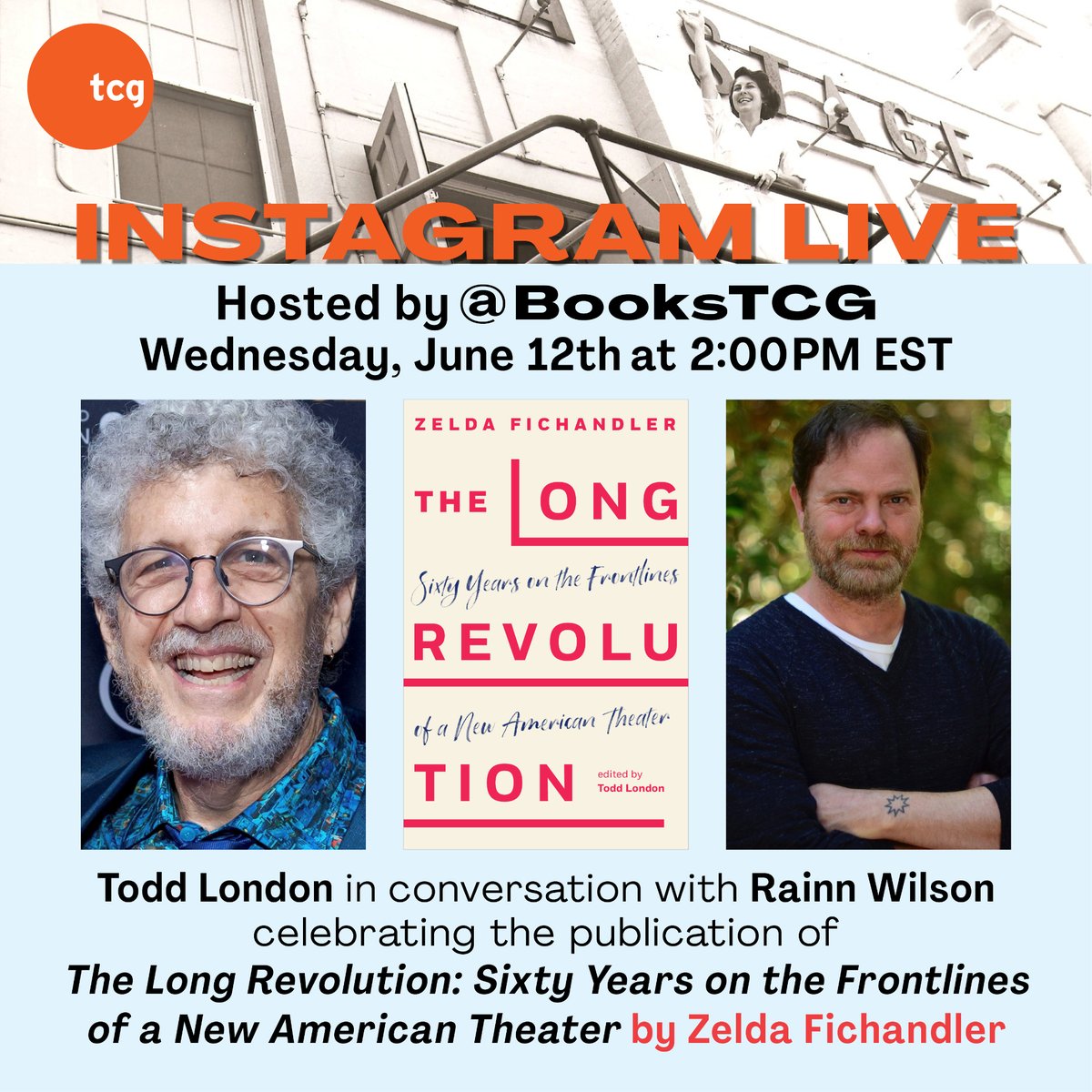 Join us on Instagram <a href="/BooksTCG/">TCG Books</a> at 2 PM Eastern for an Instagram Live discussion with Todd London and Rainn Wilson celebrating The Long Revolution: Sixty Years on the Frontlines of a New American Theater by Zelda Fichandler!