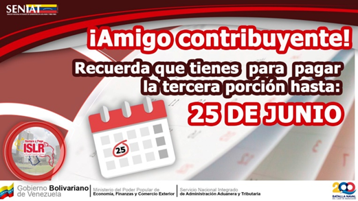 SENIAT_Maracay's tweet photo. Amigo contribuyente, recuerda que si   fraccionaste tu pago del #ISLR, tienes hasta el #25Jun para pagar la tercera   porción.
  #SENIATPotenciaLaEconomía https://t.co/S1yVVITRHG