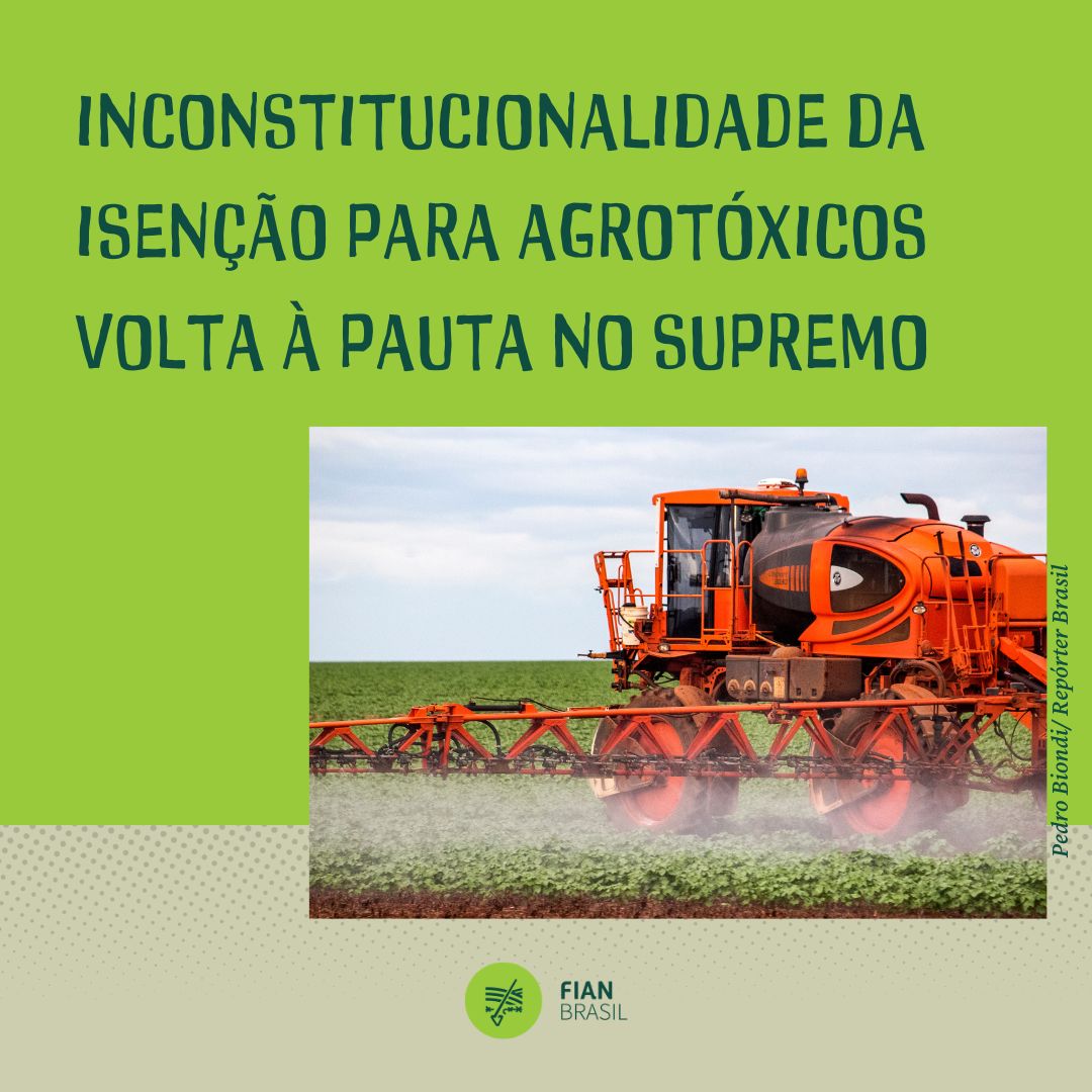 Está previsto para voltar a julgamento no STF nesta quarta (12) a ADI 5553 que questiona a isenção fiscal para agrotóxicos. 
O uso dessas substâncias impacta negativamente, de várias maneiras, o direito humano à alimentação e à nutrição adequadas #Dhana
#NãoIncentiveAgrotóxicos