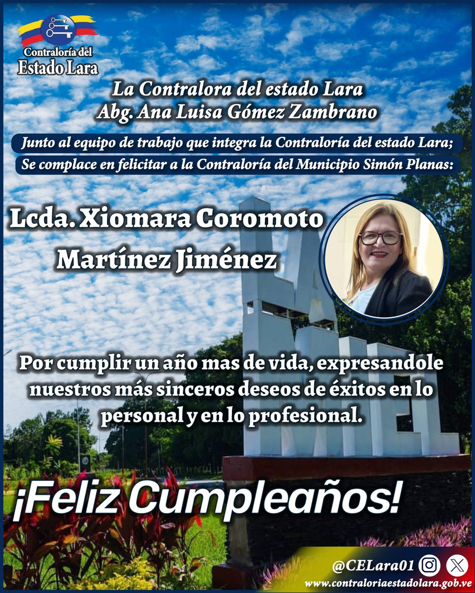 CELara01's tweet photo. La Contralora del estado Lara, Abg. Ana Luisa Gómez Zambrano, en nombre de todo el personal que integra el órgano de control fiscal , se complace en felicitar a la Lcda. Xiomara Martinez, Contralora del municipio Simón Planas, al ser hoy día de su cumpleaños. 
@CGRVenezuela https://t.co/Tdj98alkWq