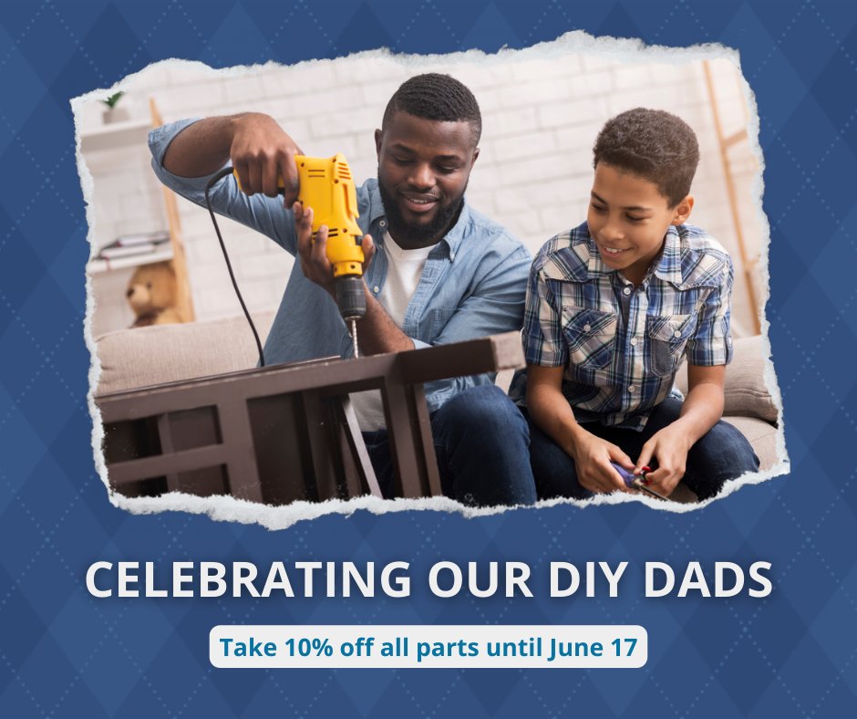 Get them the parts they need with 10% off your order! Use code DIYDAD10 at checkout. Terms and conditions apply.