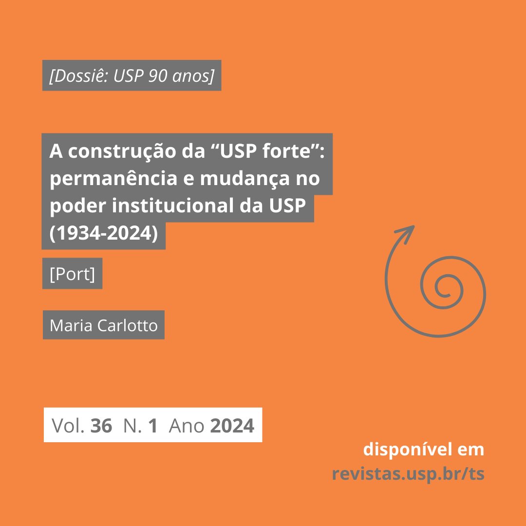 [Vol. 36, n.1, 2024] Confira já o artigo “A construção da “USP forte”: permanência e mudança no poder institucional da USP (1934-2024)", de Maria Carlotto, que compõe o dossiê “USP 90 anos”.

revistas.usp.br/ts/article/vie…