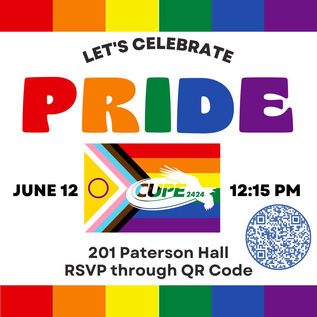 Today! Join CUPE 2424 for a Pride celebration. 

Join us for a discussion about the Inclusive Campus Community Campaign and a pizza lunch from 12:15 to 1:15 p.m. in 201 Paterson Hall.