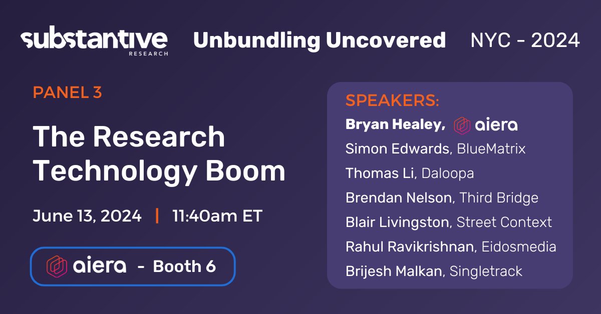 Aiera (@aiera) on Twitter photo The Aiera team is pleased to be sponsoring <a href="/substantiveSM/">Substantive Research</a> Unbundling Uncovered Conference tomorrow (Thursday, 6/13).
Panel 3: "The Research Technology Boom" - Featuring Bryan Healey and fellow co-panelists for an insightful discussion.
Agenda: substantiveresearch.com/insights-and-p… The Aiera team is pleased to be sponsoring <a href="/substantiveSM/">Substantive Research</a> Unbundling Uncovered Conference tomorrow (Thursday, 6/13).
Panel 3: "The Research Technology Boom" - Featuring Bryan Healey and fellow co-panelists for an insightful discussion.
Agenda: substantiveresearch.com/insights-and-p…