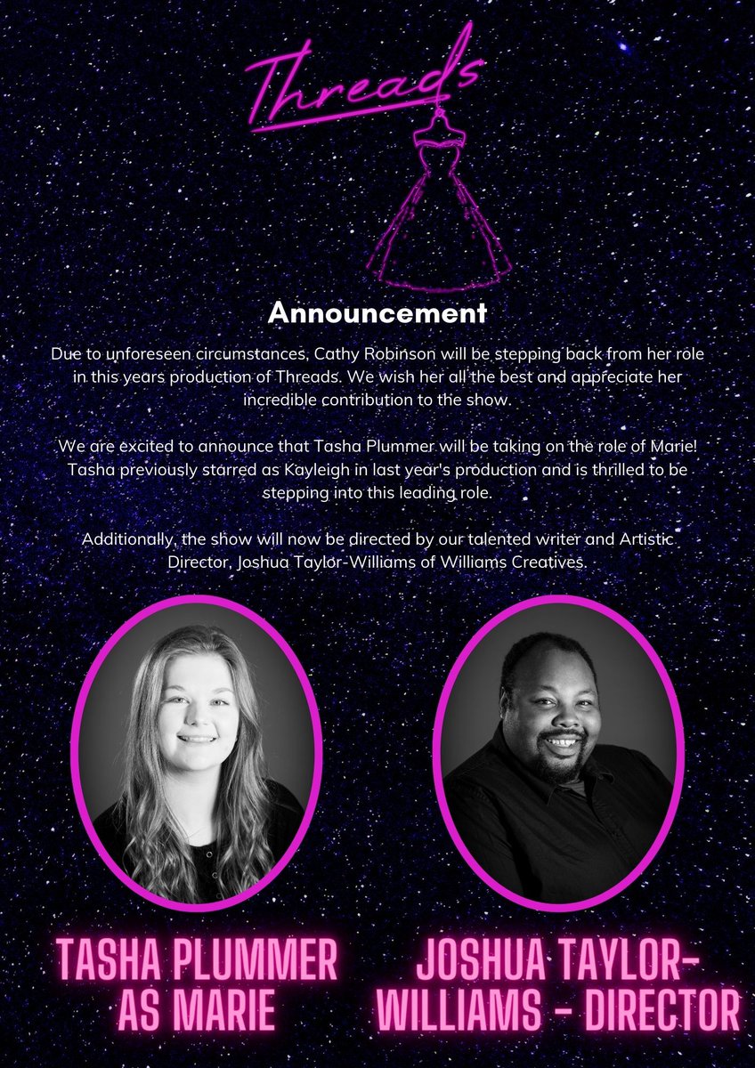 Due to unforseen circumstances, the role of Marie will now be played by Tasha Plummer, the role of Kayleigh will be played by Emily Woodall and Threads will be directed by our Co Creative Director Joshua Taylor-Williams ⭐️💜