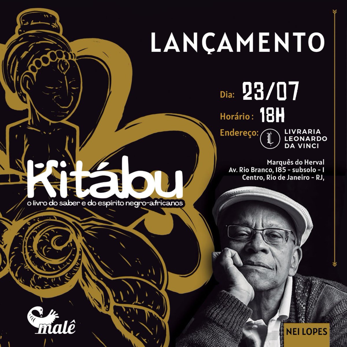 NOVA DATA

LANÇAMENTO “KITÁBU”
TERÇA | 23/07 | 18h
Livraria Leonardo Da Vinci

Espero vocês lá!

Serviço:
Livraria Leonardo Da Vinci
Marquês do Herval
Av. Rio Branco, 185 - subsolo - 1
Centro - RJ
A partir das 18h