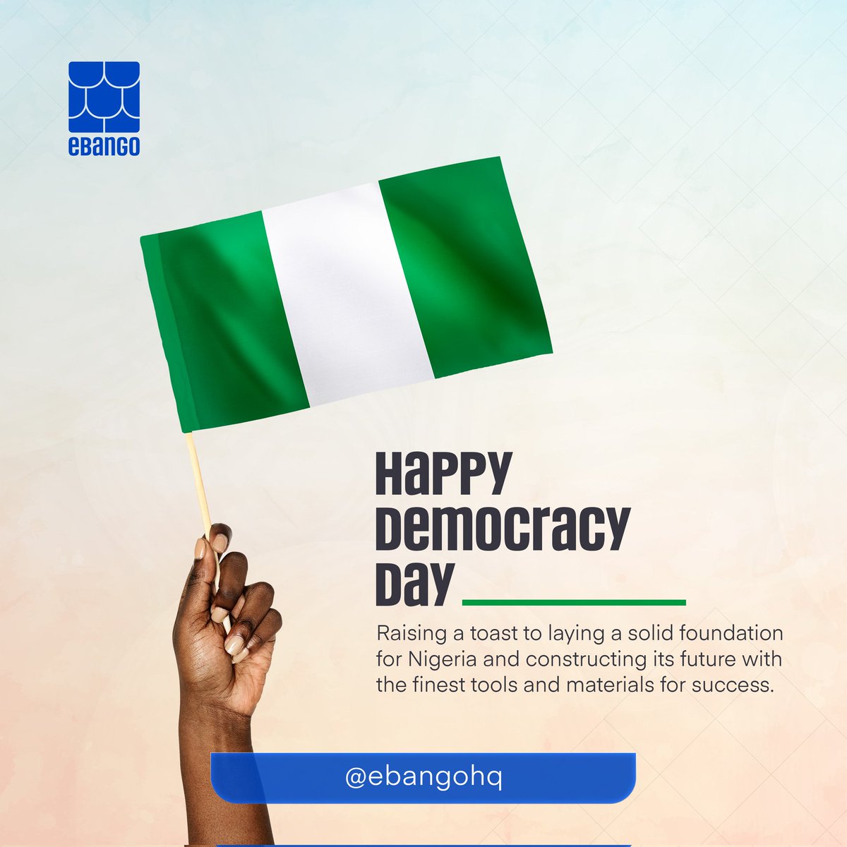 ebangohq's tweet photo. Happy Democracy Day!!! https://t.co/WwyvezuC55