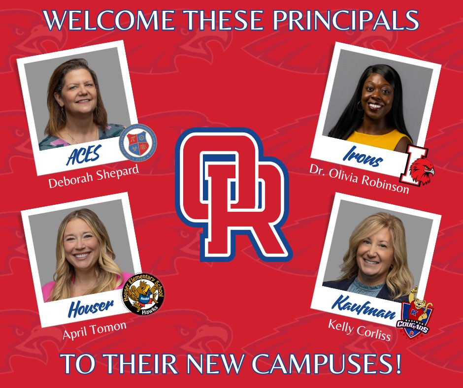 Join us in celebrating our new principals in the Oak Ridge feeder: Deborah Shepard, Academy for Careers in Engineering &amp; Science; Dr. Olivia Robinson, Irons Junior High; April Tomon, Houser Elementary; and Kelly Corliss, Kaufman Elementary!