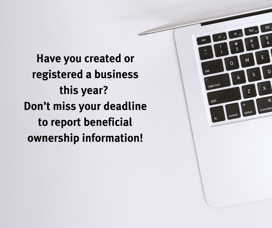 Have you created or registered a business this year?  Beneficial ownership information reports are due 90 calendar days after receiving public notice that the company’s creation or registration is effective. Learn more about reporting requirements at fincen.gov/boi.
