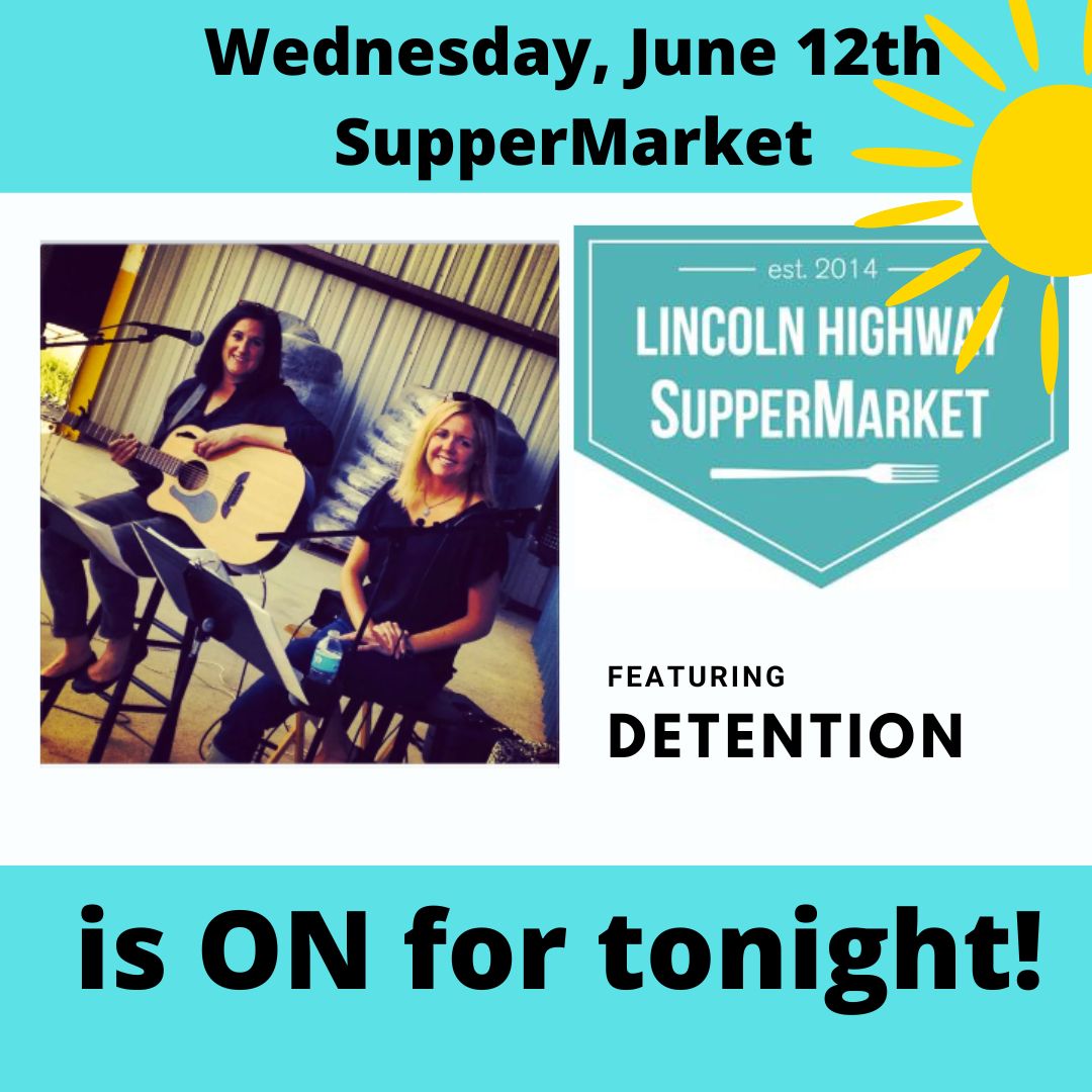SupperMarket is ON for tonight! ☀️  Come out to hear Detention and enjoy some great meals a la carte. Tonight's vendors: Aroma Italiano, Chef Dato's Table, Connections Cafe, and Jojo's Snack Shack. #LincolnHighway #SupperMarket