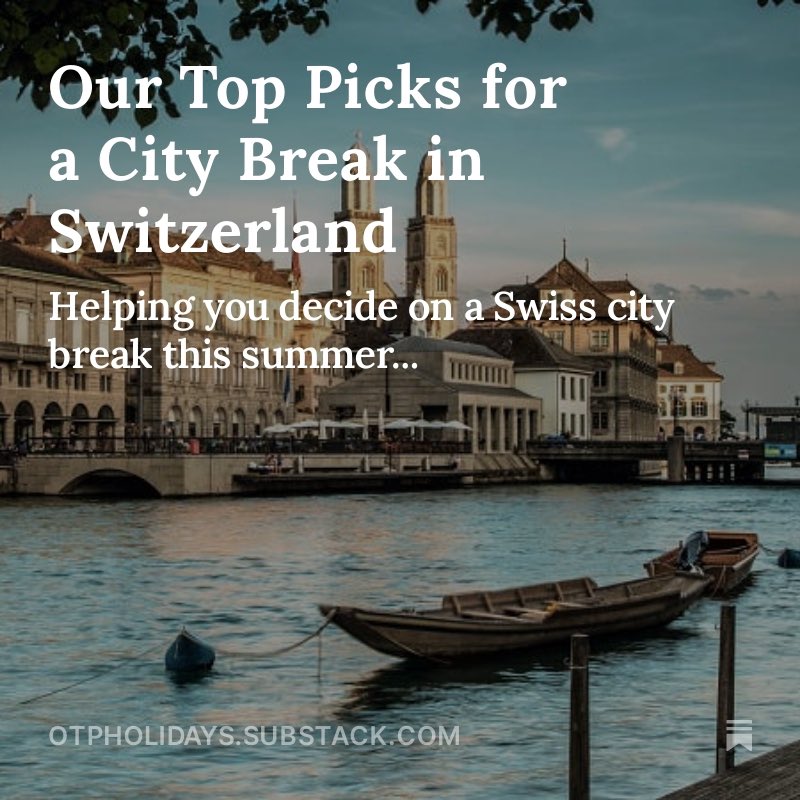 Check out our blog to find out our recommendations for a city break in Switzerland this summer 🌞🇨🇭

otpholidays.substack.com/p/our-top-pick…