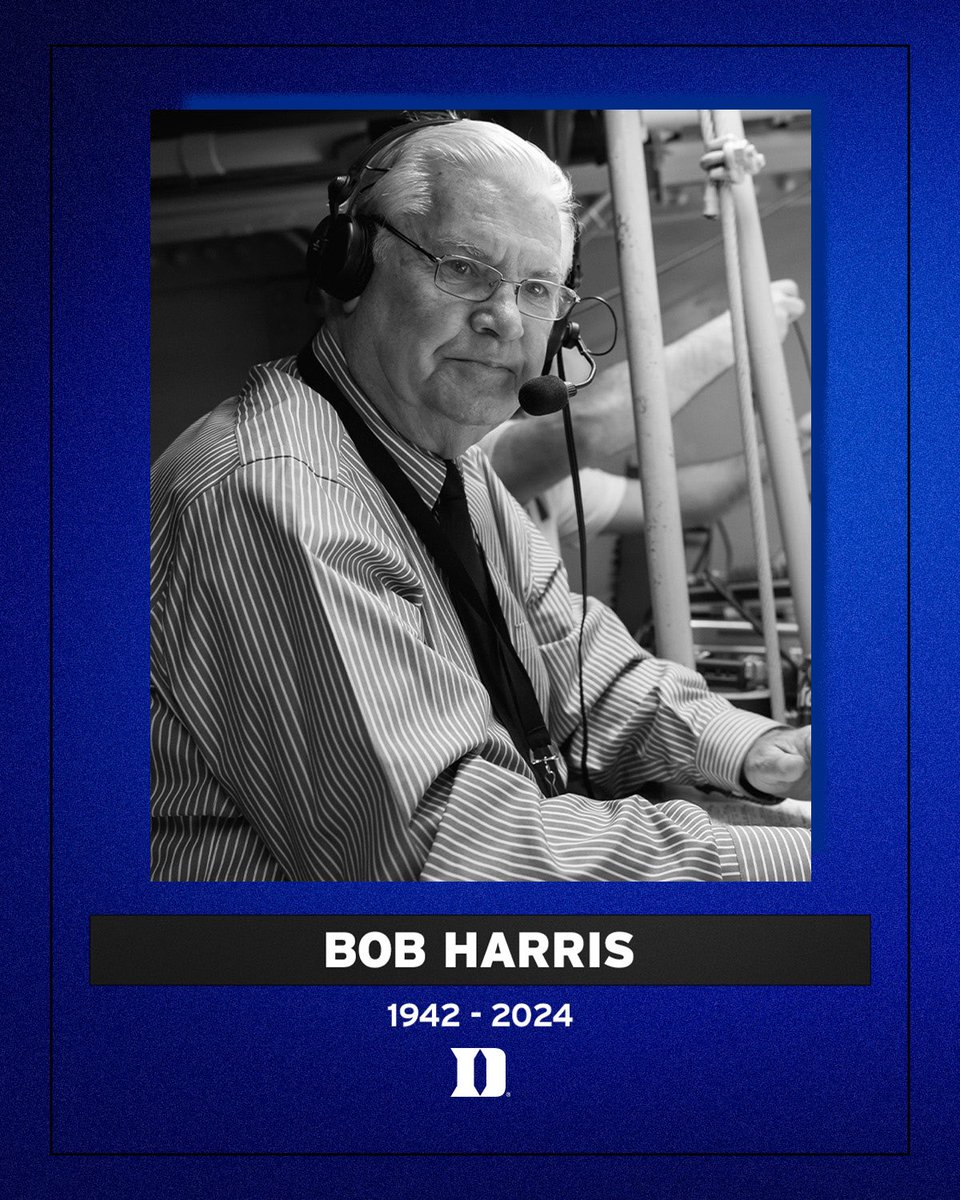 DukeATHLETICS's tweet photo. It is with a heavy heart that we share the news of the passing of Bob Harris, the legendary voice of Duke Athletics.

Bob's iconic calls and unwavering passion brought games to life for countless Blue Devils fans.

Rest in peace, Bob. Your voice will echo in our hearts forever. https://t.co/Ahp3Og5rsn