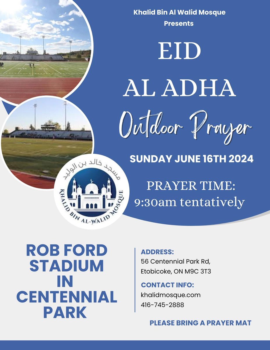 Eid Mubarak! We’re excited to announce that this year’s Eid al-Adha will be Sun Jun 16. We will be having our prayer outdoor for the first time at a new location!  Join us and bring a prayer mat.

Where: Rob Ford Stadium in Centennial Park
56 Centennial Park Rd, Etobicoke, ON