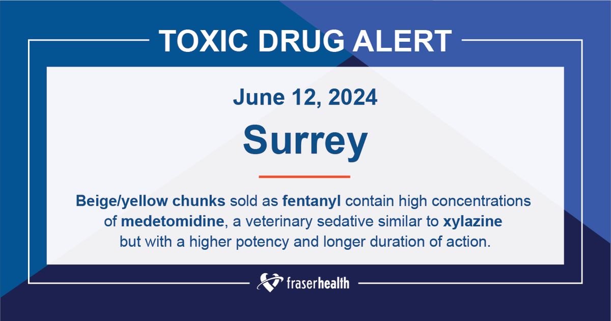 DRUG ALERT for Surrey: Beige/yellow chunks sold as Fentanyl contain high concentrations of Medetomidine, a veterinary sedative similar to Xylazine but with a higher potency and longer duration of action.