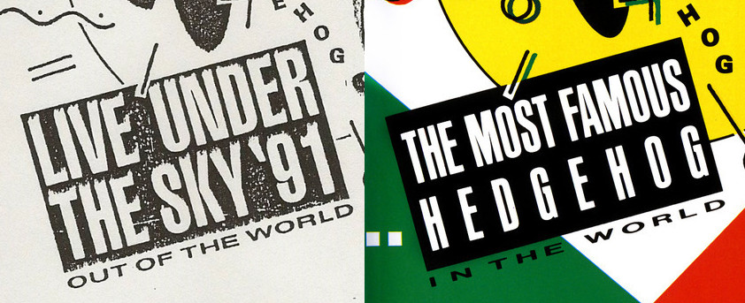 “The Most Famous Hedgehog In The World” tagline on the Japanese Sonic 1 cover seems to have been based off the music festival logo of "Live Under The Sky ‘91 Out Of The World" according to a photocopy of the cover found in floppy disks dumped by Sonic 2 graphic artist Tom Payne