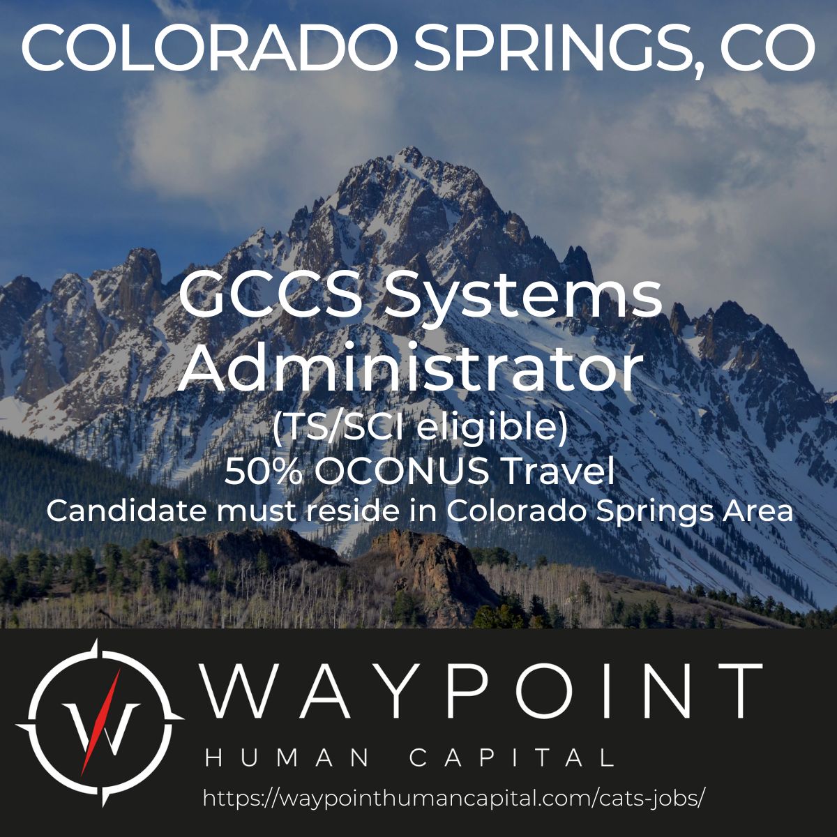 WaypointHC's tweet image. Attention Coloradans!

Waypoint's customer is hiring a GCCS Systems Administrator in Colorado Springs, CO. If you're a skilled systems administrator w/a passion for global travel. Requires TS/SCI eligibility, 50% OCONUS travel
