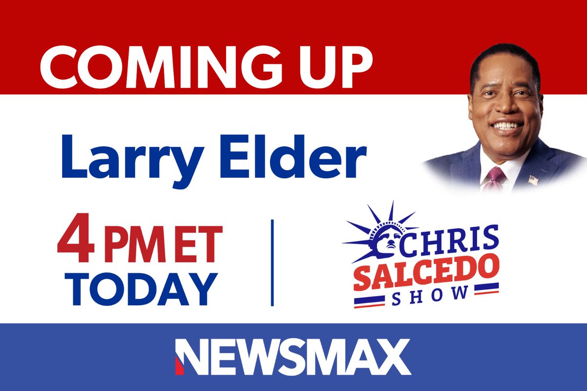 NEWSMAX (@newsmax) on Twitter photo COMING UP: Larry Elder joins "The Chris Salcedo Show" to give his take on Biden’s dramatic drop with Black voters and much more — 4 PM ET on NEWSMAX. WATCH: nws.mx/tv
<a href="/larryelder/">Larry Elder</a> <a href="/CSalcedoShow/">The Chris Salcedo Show</a> COMING UP: Larry Elder joins "The Chris Salcedo Show" to give his take on Biden’s dramatic drop with Black voters and much more — 4 PM ET on NEWSMAX. WATCH: nws.mx/tv
<a href="/larryelder/">Larry Elder</a> <a href="/CSalcedoShow/">The Chris Salcedo Show</a>