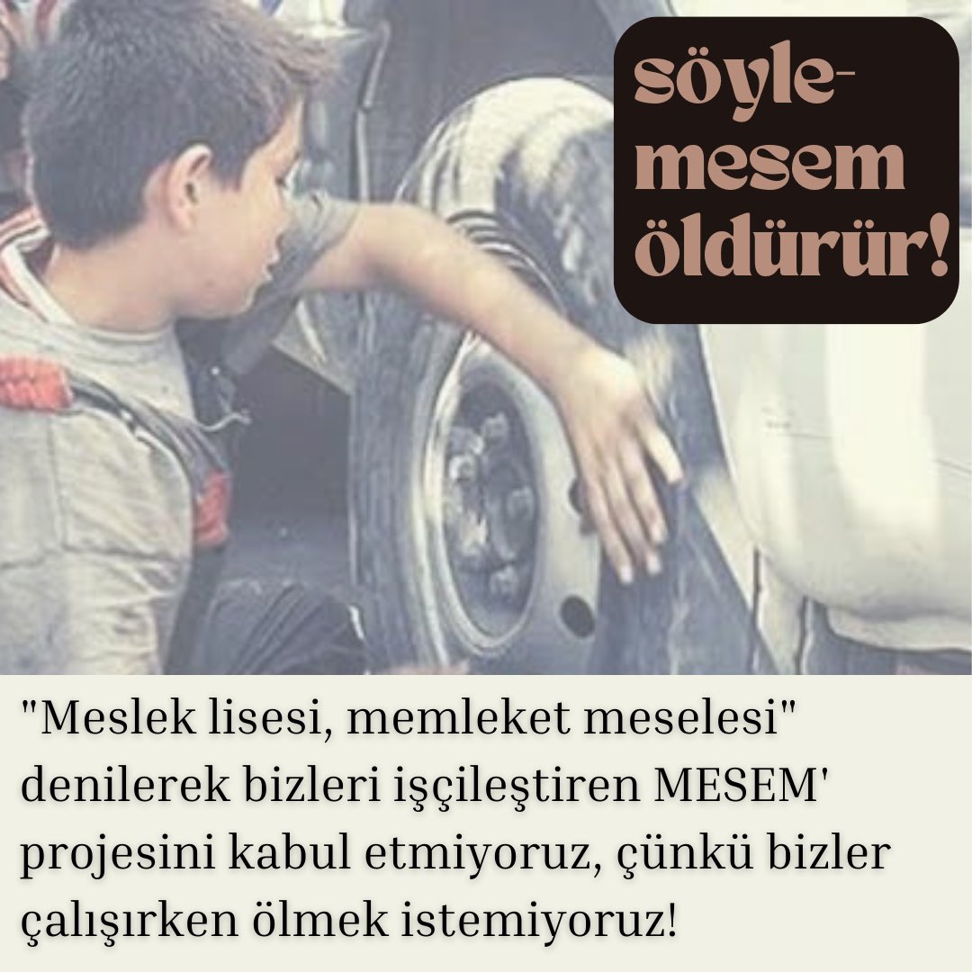 Görün, duyun, ses verin.

Meslek öğrenimi diye övündükleri sistem bizi tek tek yutuyor. 
#söyleMESEMöldürür 
#12HaziranÇocukİşçiliğiİleMücadeGünü