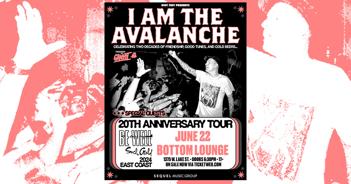 Riot Fest (@riotfest) on Twitter photo Don't miss <a href="/iatanyc/">I Am The Avalanche</a> with <a href="/BeWellHC/">Be Well HC</a> and <a href="/SuchGold/">Such Gold</a> on June 22 at <a href="/thebottomlounge/">Bottom Lounge</a>.
Tickets on sale now: bit.ly/BL-IATA Don't miss <a href="/iatanyc/">I Am The Avalanche</a> with <a href="/BeWellHC/">Be Well HC</a> and <a href="/SuchGold/">Such Gold</a> on June 22 at <a href="/thebottomlounge/">Bottom Lounge</a>.
Tickets on sale now: bit.ly/BL-IATA
