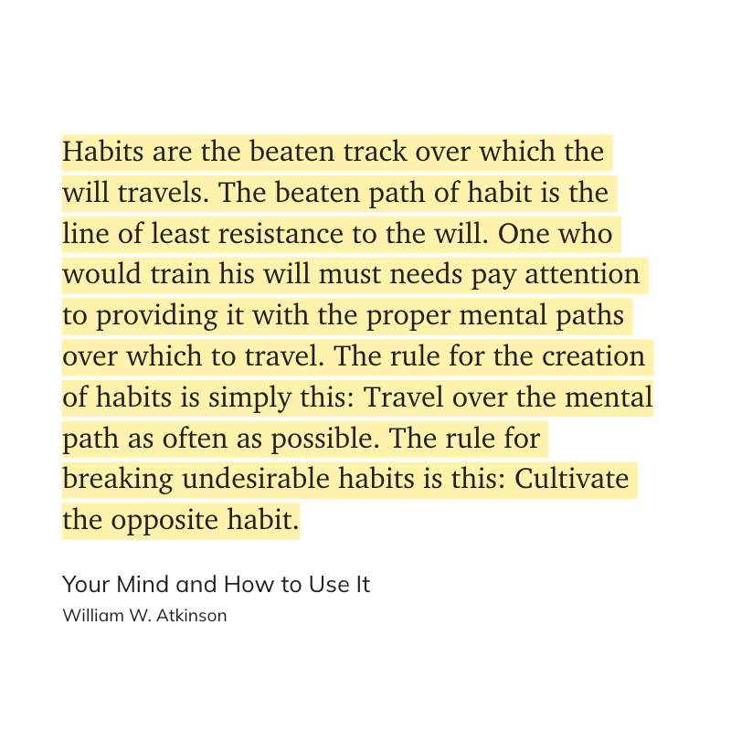 AustinDMark's tweet photo. An old book quote on habits and how to use them. https://t.co/1FGt8y030C