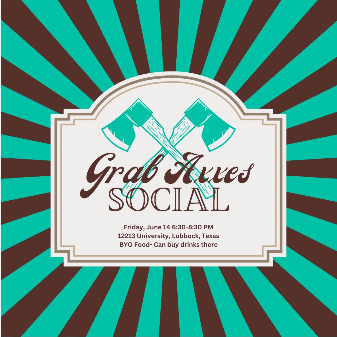 Our Lubbock social is this Friday, June 14 from 6:30-8:30 pm. Come join us at Grab Axxes!