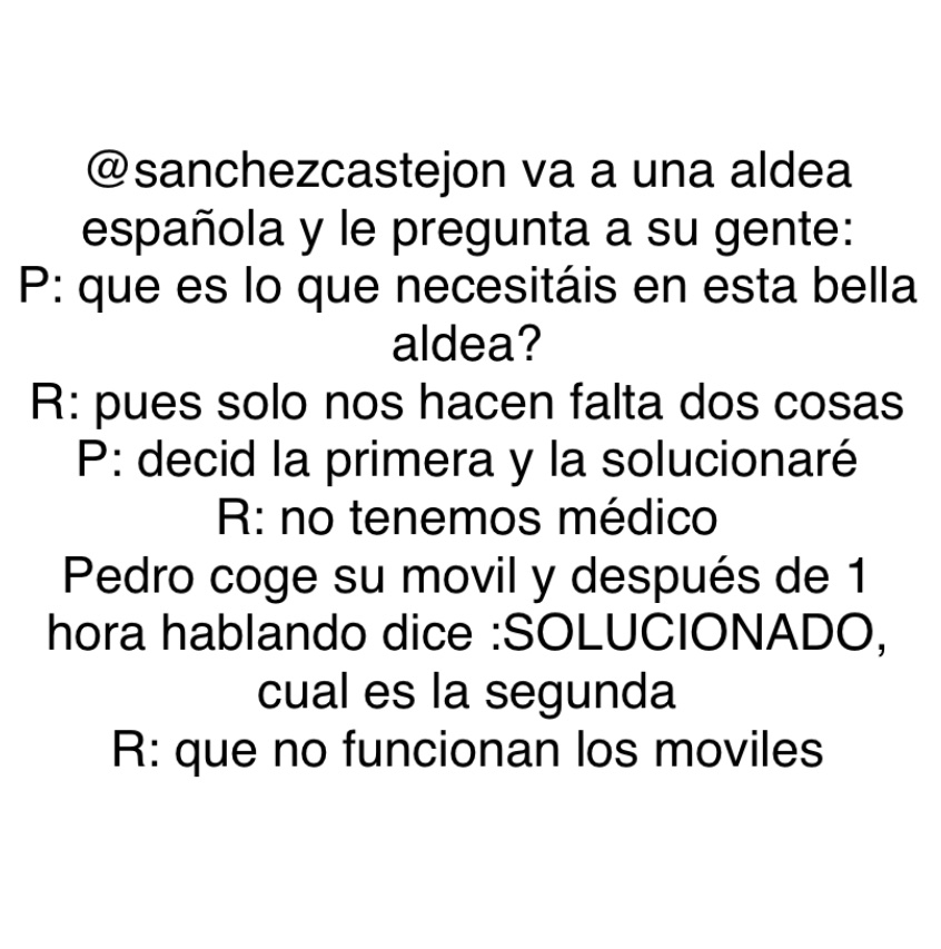 Tor2He's tweet image. Un chiste que podria ser totalmente cierto del mentiroso de @sanchezcastejon