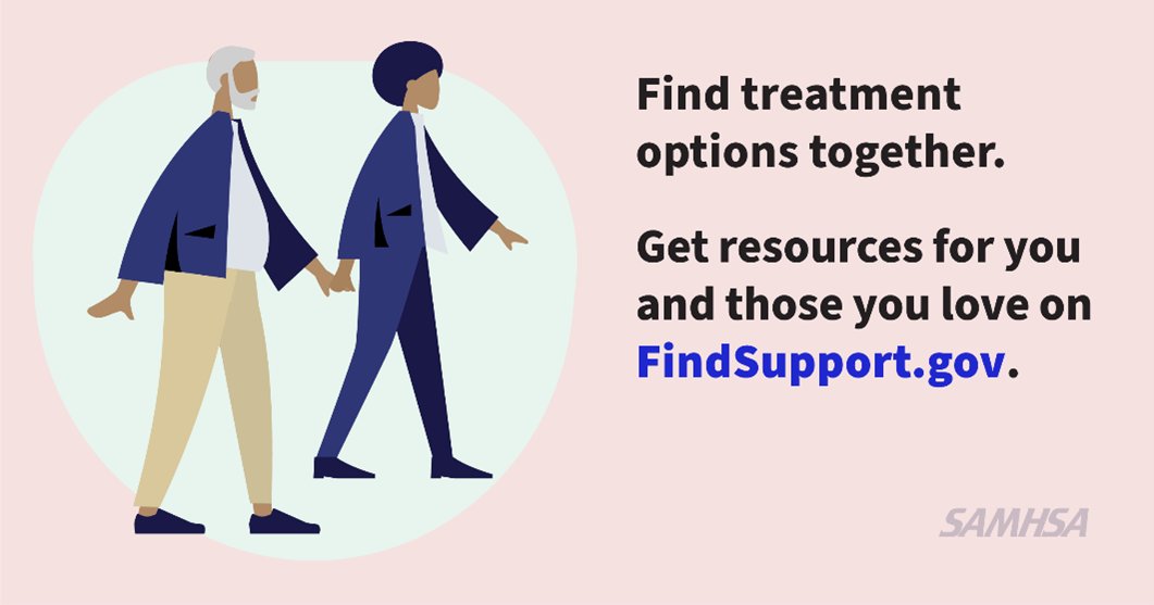 Are you or someone you love experiencing a substance use disorder? You are not alone. SUD is an illness that can affect anyone: rich or poor, young or old, of any race, ethnicity or gender. 

Visit FindSupport,gov or call SAMHSA’s National Helpline at 1-800-662-HELP (4357) today.