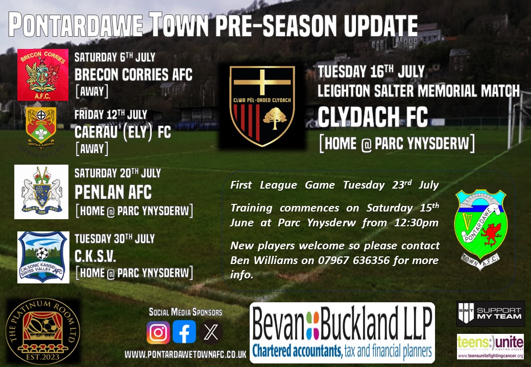 Here is an update on our pre-season preparation here at Pontardawe Town FC  

An exciting season ahead so get on board ... training starts this coming weekend

<a href="/BreconCorriesFC/">Brecon Corries AFC</a> <a href="/CaerauElyFC/">Caerau Ely FC</a> <a href="/ClydachFC/">Clydach Football Club</a> <a href="/PenlanAFC/">Penlan AFC</a> <a href="/CKSV_AFC/">CKSV AFC</a>