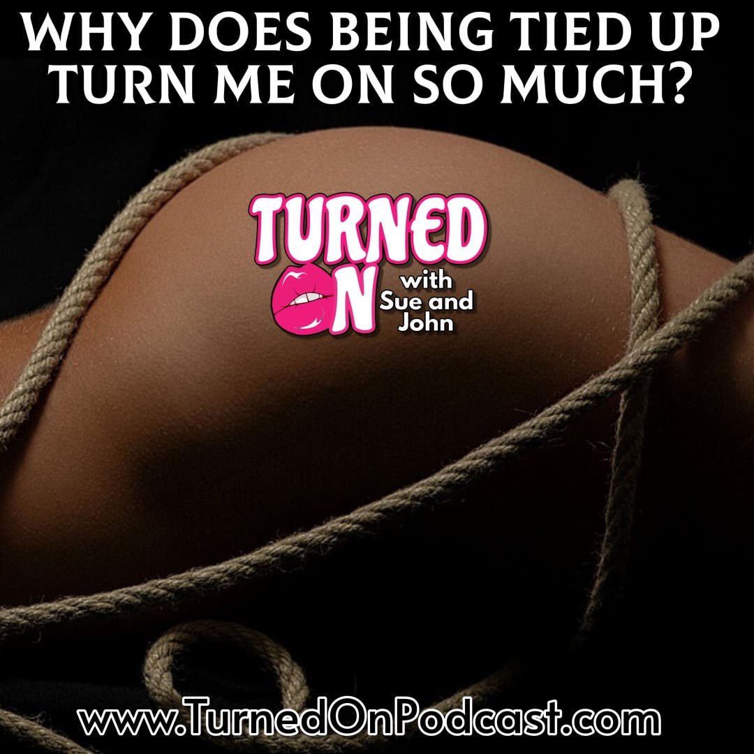 Sex With Sue’s Turned On Podcast Ep 83!   “Why does being tied up turn me on so much?”  Kinky confessions, 1st time swinger stories &amp; more!   turnedonpodcast.com or at open.spotify.com/episode/5fVQeY… #sex #podcast #adult