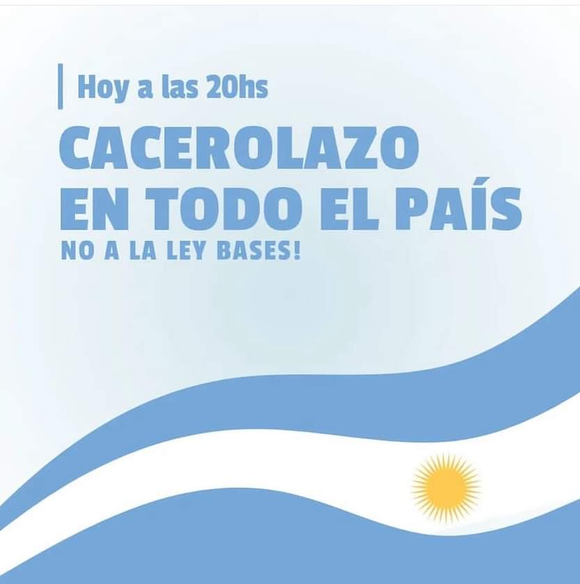 Hoy a las 20 hs. Cacerolazo contra la represión a la manifestación pacífica, contra la ley de Bases, del saqueo, del odio y el arrasamiento, en defensa de la patria. 

En todo el país, salgamos a la calle, saquemos las cacerolas.