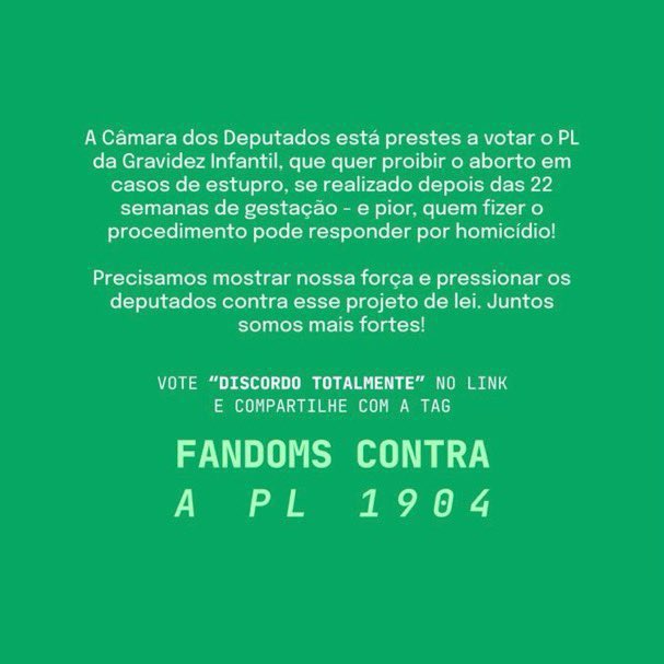 🚨 FANDOMS CONTRA A PL 1904  

Uma votação para o projeto de lei que proíbe CRIANÇAS vítimas de est*pro a interromper a gravidez, foi aberta no site da Câmara dos Deputados e precisa ser freada!

Votem em "DISCORDO TOTALMENTE" no link a seguir. 

🔗 bit.ly/camaravote