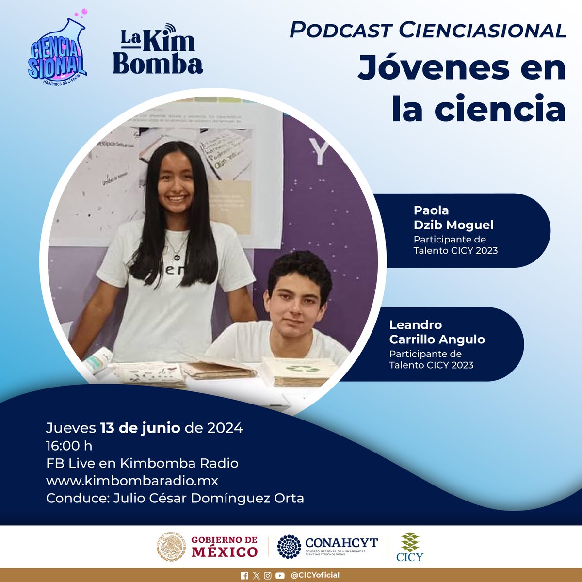 CICYoficial's tweet photo. Mañana, en Cienciasional, tendremos como invitados a Paola Dzib Moguel y Leandro Carrillo Angulo, participantes de #TalentoCICY 2023 para platicar sobre 𝑱ó𝒗𝒆𝒏𝒆𝒔 𝒆𝒏 𝒍𝒂 𝒄𝒊𝒆𝒏𝒄𝒊𝒂.

Jueves 13 de junio
16:00 h
Fb: Kimbomba Radio https://t.co/1SxJIA2nIL