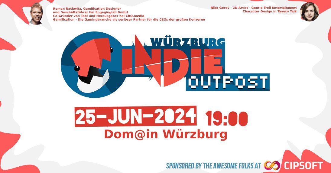 Der nächste IndieOutpost in Würzburg steht vor de Tür (25.06 um 19:00). 

Die Talks

Roman Rackwitz
Gamification - Die Gamingbranche als seriöser Partner für die CEOs der großen Konzerne

Nika Gorev 
Character Design in Tavern Talk

 🍻&amp;🍕wird wieder von <a href="/CipSoft/">CipSoft</a>  gesponsert thx