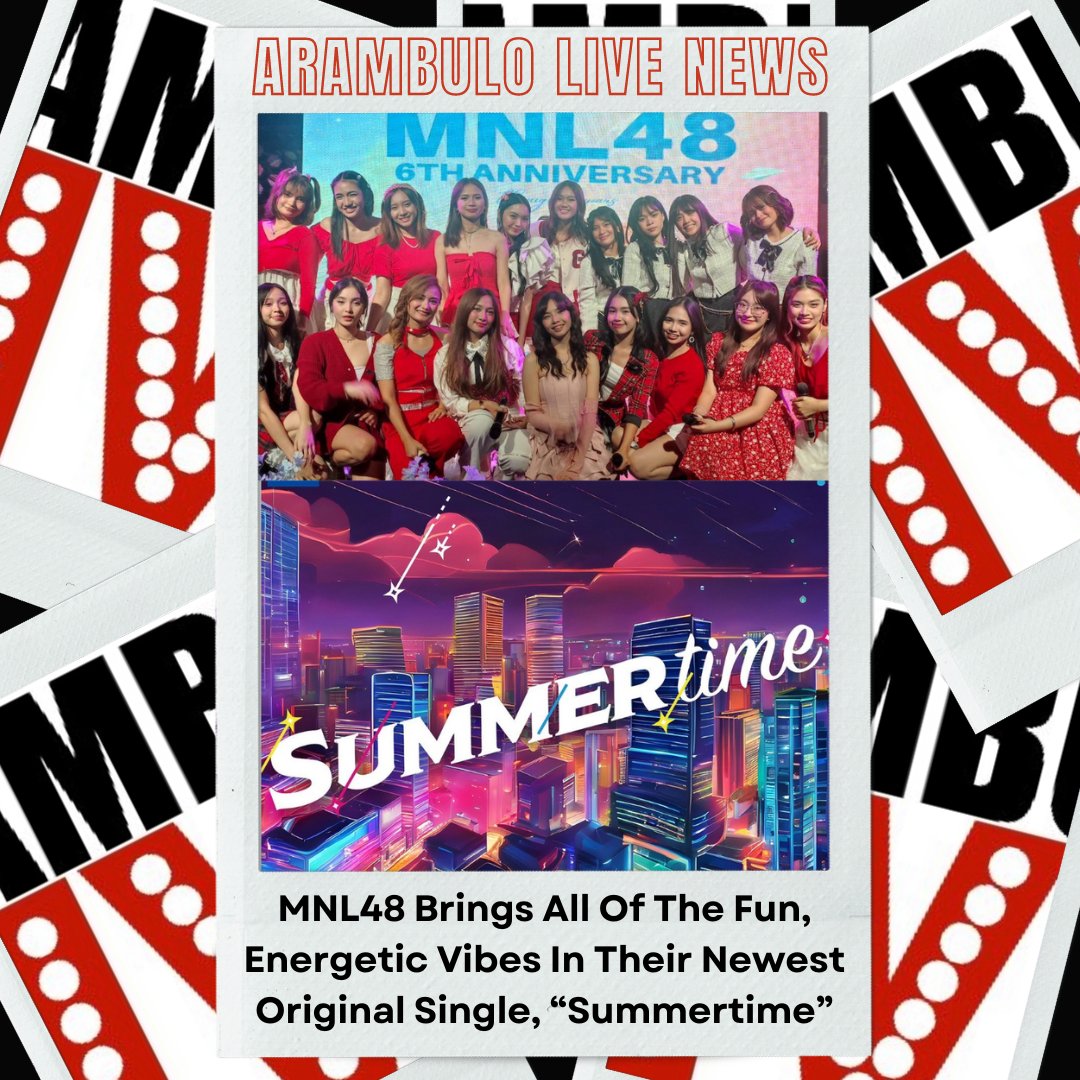 ArambuloLive's tweet photo. MNL48 Brings All Of The Fun, Energetic Vibes In Their Newest Original Single, “Summertime”

Listen here: https://t.co/eESVHIby9a

@mnl48official #MNL48 #MNL48_Summertime

https://t.co/SolXrrUuwb https://t.co/OSd106gEUo