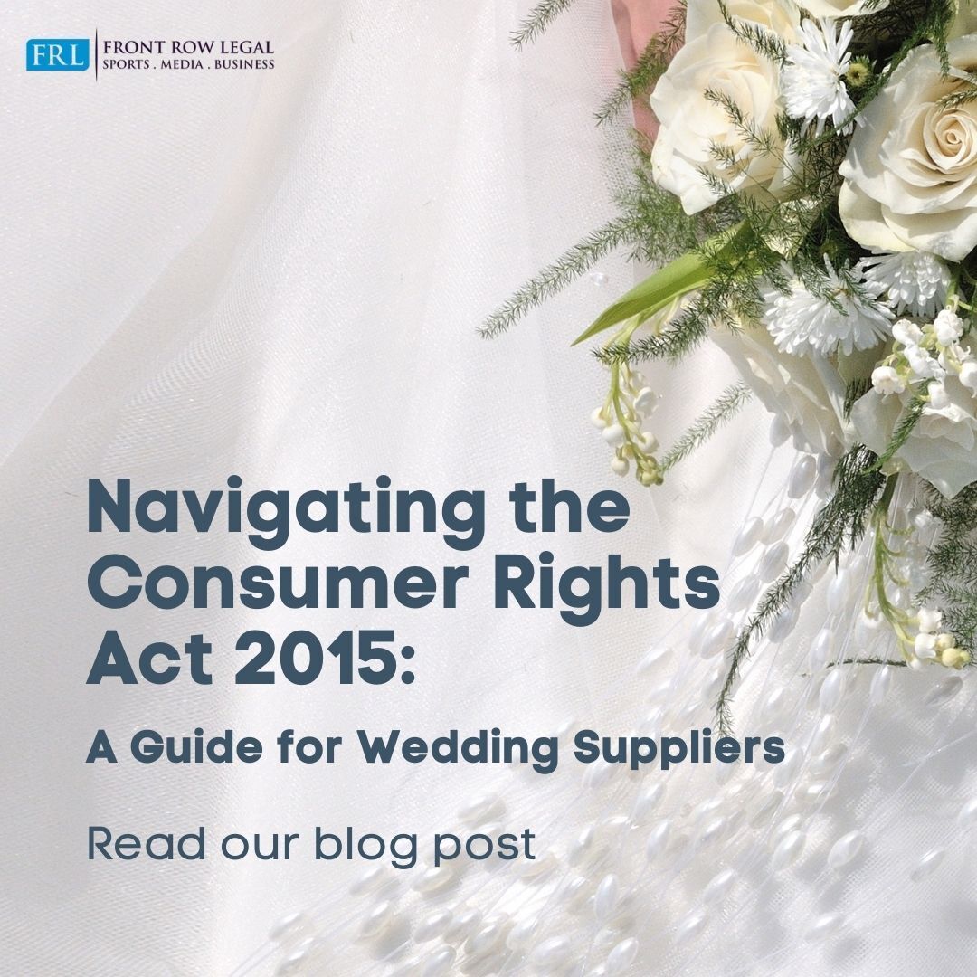 Wedding suppliers, are you familiar with the Consumer Rights Act 2015? Dive into our guide and navigate your legal obligations with confidence.💍 #FrontRowLegal #BoutiqueFirm #LawFirm #LegalAdvice #LegalSupport #SportsLaw #MediaLaw #BusinessLaw