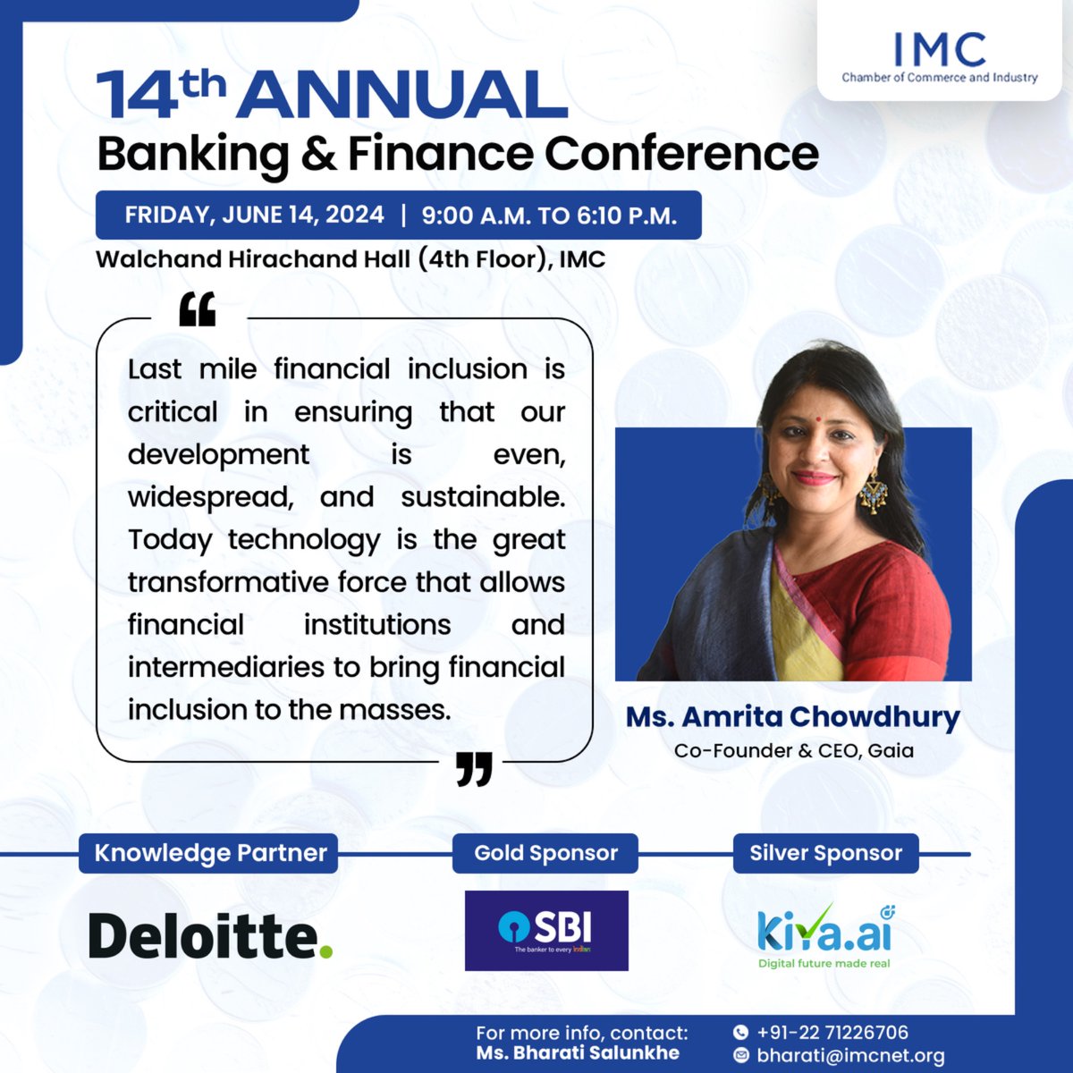 "Last mile financial inclusion is critical in ensuring that our development is even, widespread, and sustainable. Today technology is the great transformative force that allows financial institutions and intermediaries to bring financial inclusion to the masses."

~ Ms.
