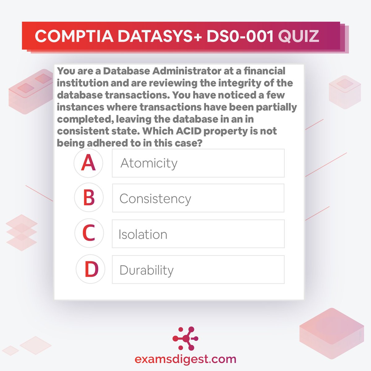ExamsDigest's tweet photo. #CompTIAprep: Today's question comes from CompTIA DataSys+ DS0-001, can you crack it? Let us know how you did in the comment section below! #CompTIA #CompTIADataSys+ #data #certification #database https://t.co/gEkpKqdeJv