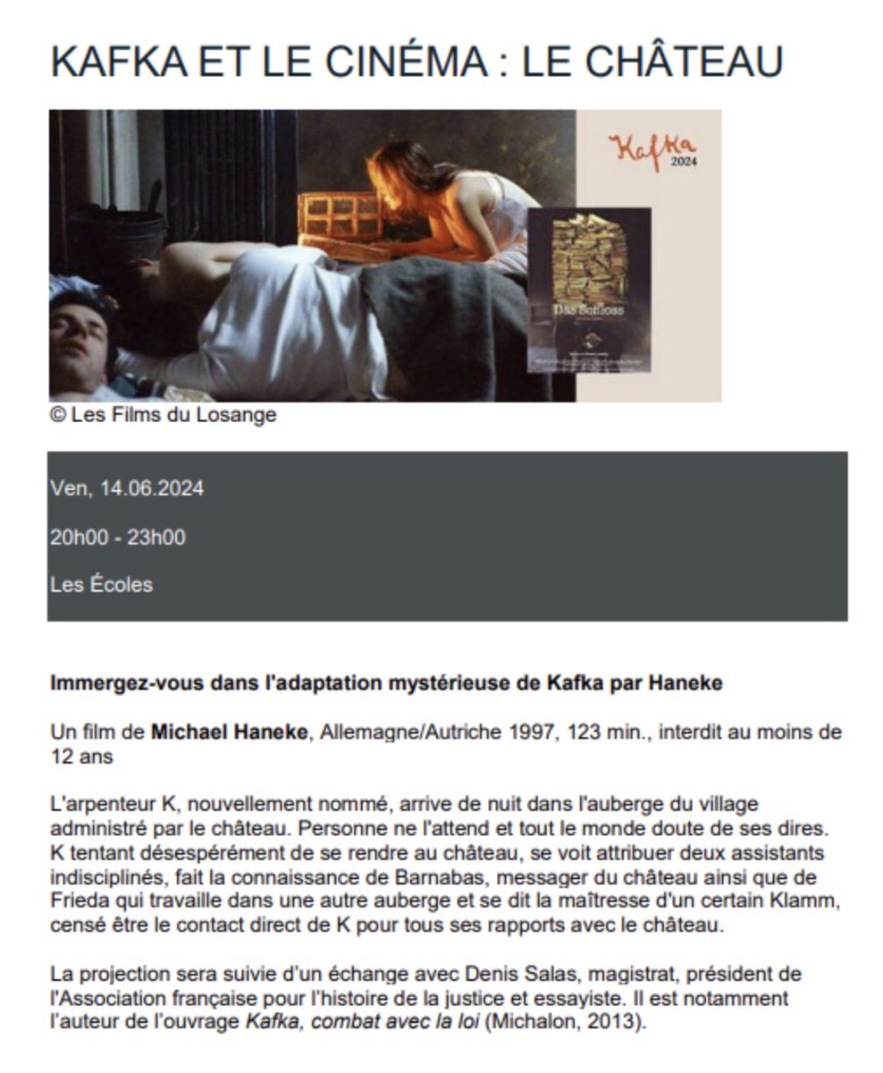 Dans le cadre de la série « Kafka et le cinéma », aura lieu le vendredi 14 juin 2024 aux Ecoles Cinéma Club une projection du film Le Château, suivie d’un échange avec Denis Salas, magistrat, président de l’AFHJ et  auteur de l’ouvrage Kafka, combat avec la loi (Michalon, 2013).