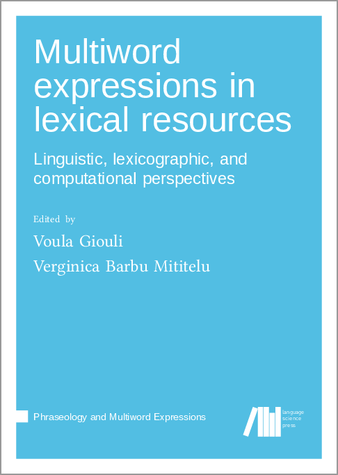 LangSciPress's tweet photo. Just published "Multiword expressions in lexical resources: Linguistic, lexicographic, and computational perspectives" edited by Voula Giouli & Verginica Barbu Mititelu #openaccess #pmwe https://t.co/Hw7ugUOg1q https://t.co/pxgIeKST8j