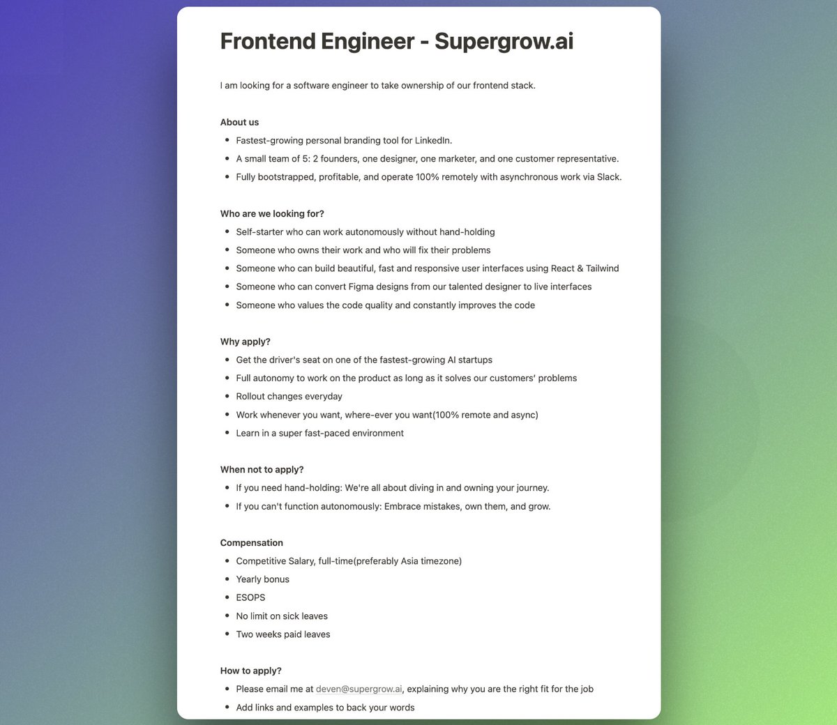 devenbhooshan's tweet image. 🚨 Hiring alert 

I am on the hunt for a kick-ass front-end engineer to join us at @Supergrowai 

- Work from anywhere(100% remote and async)
- Unlimited sick leaves

If you are interested, slide into my DMs and let&apos;s chat! 🚀

RT for good karma. 🙏