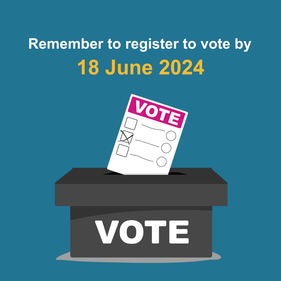 Remember, the deadline to register to vote is coming up!

In-person votes deadline: 18 June 
Postal: 19 June