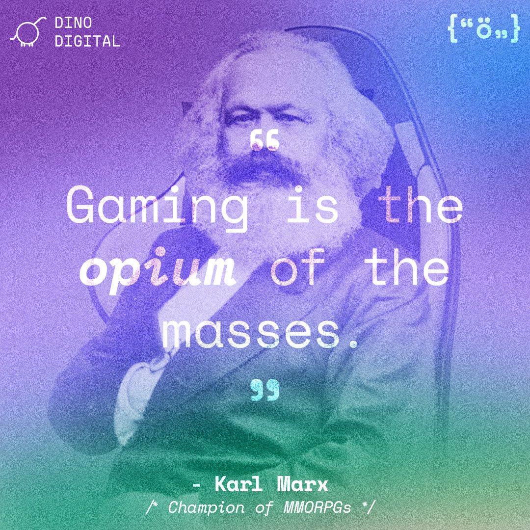dinodigital_'s tweet photo. Karl Marx, the OG of MMORPGs, once said, “Gaming is the opium of the masses.” 🎮💨 He wasn’t wrong. We’re all addicted to those sweet, sweet XP gains and epic loot drops. 🤑

#DinoDigital #GameDeveloper #Gamer #IndieGame #IndieGameDeveloper #GameLife #PlayMode #GameOn https://t.co/coGRcOVd6B