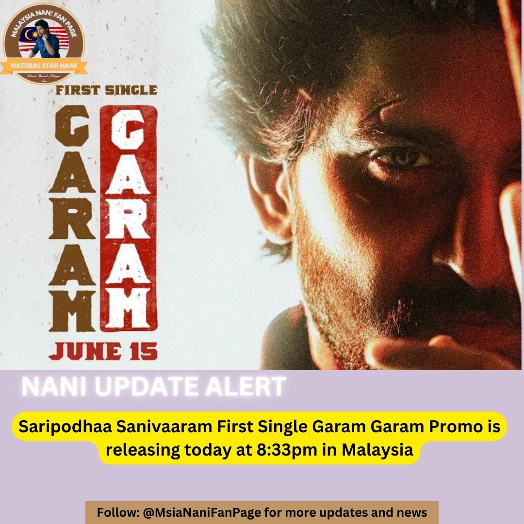 MalaysiaNaniFC's tweet photo. Saripodhaa Sanivaaram First Single Garam Garam Promo is releasing today at 8:33pm in #Malaysia 🇲🇾.
#SaripodhaaSanivaaram #SSFirstSingle #SuryasSaturday https://t.co/JjgCDLF3S6