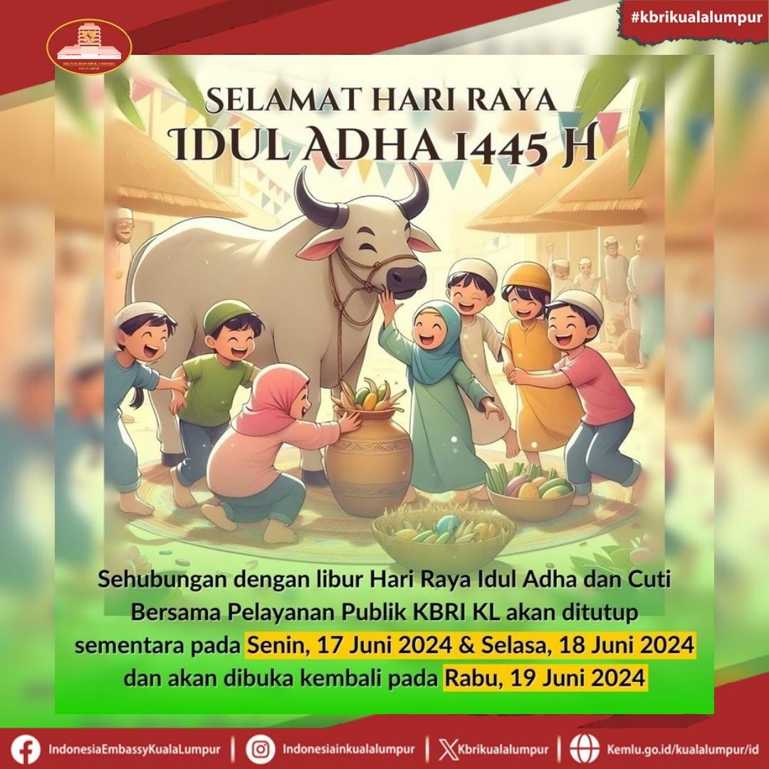 kbrikualalumpur's tweet image. Suhubungan dengan libur Hari Raya Idul Adha dan Cuti Bersama Pelayanan KBRI KL akan ditutup sementara pada Senin, 17 Juni 2024 &amp;amp; Selasa, 18 Juni 2024, dan akan dibuka kembali pada Rabu, 19 Juni 2024

#iduladha1445h #lebaran #ramadhanvibes #kumpulkeluarga #qurban #potongqurban