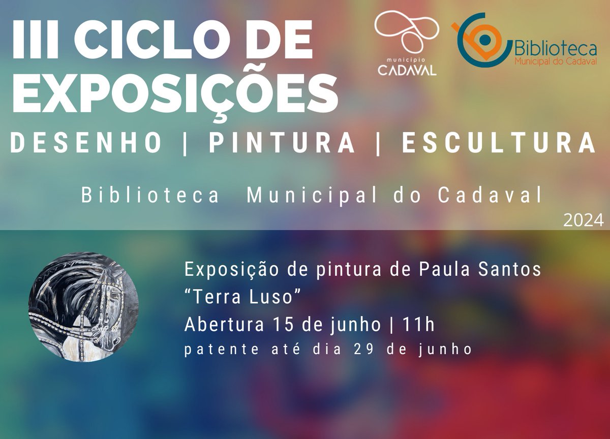 No próximo dia 15 de junho, às 11h00, será inaugurada na Biblioteca Municipal do Cadaval (BMC) a Exposição de Pintura “Terra Luso”, da autoria de Paula Santos. Esta mostra estará patente no mesmo local até ao próximo dia 29 de junho e encerrará o III Ciclo de Exposições da BMC.