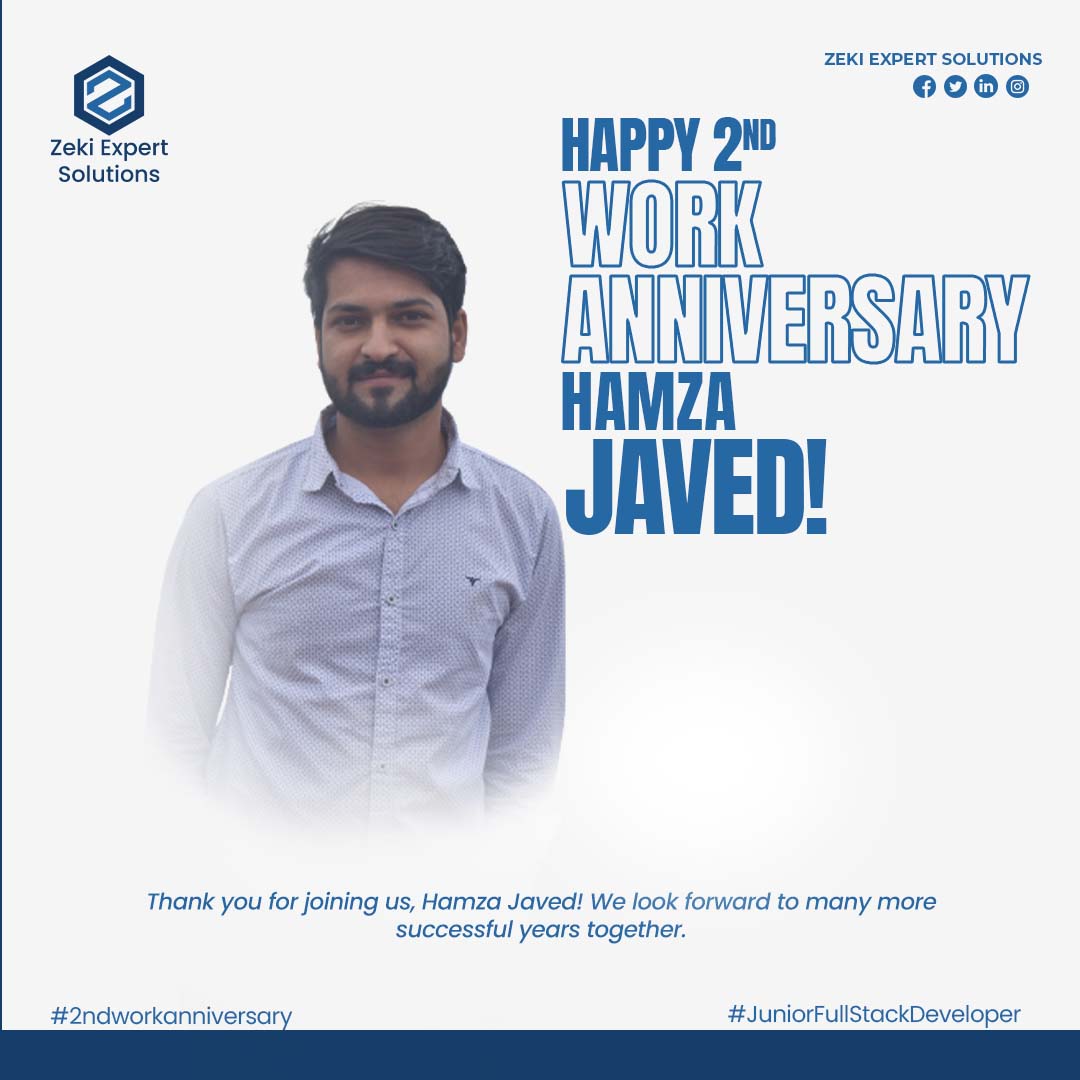 ExpertZeki's tweet image. Celebrating 2 Years with Muhammad Hamza Javed!
Thank you for your hard work and growth mindset, Muhammad Hamza! We're excited to see what the future holds for you within Zeki Expert Solutions.
#ZekiExpertSolutions #Anniversary #JuniorFullStackDeveloper #GrowthMindset #ThankYou