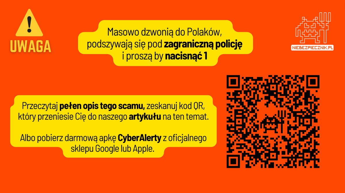 niebezpiecznik's tweet photo. 🚨 CyberAlert 🚨 
Obserwujemy masowy atak telefoniczny na numery Polaków. 

Oszuści podszywają się pod zagraniczną policję i twierdzą, że nasz dokument tożsamości został wykorzystany do malwersacji finansowych. Żeby uzyskać szczegóły, proszą o naciśnięcie 1️⃣. 
Nie róbcie tego!

Szczegóły ataku znajdziecie tutaj:
https://t.co/GFFhlLu7CN 

Dziękujemy wszystkim, którzy zgłosili nam ten scam. To dzięki Wam możemy ostrzegać resztę Polaków. 

⚠️ Tym razem wiele zgłoszeń wpłynęło przez nową funkcję "Zgłoś atak", którą znajdziecie w najnowszej wersji naszej aplikacji CyberAlerty. Zainstalujcie nazą apkę stąd: https://t.co/VFpyqVHm8l i zgłaszacie nam scamy, a my będziemy słać alerty, dzięki czemu wszyscy będą bezpieczniejsi. 🫡
