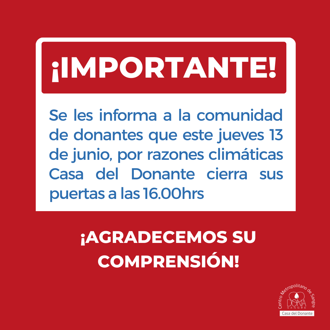 DonaSangreStgo's tweet photo. ¡Atención, comunidad! 🌧️ 
Debido a las condiciones climáticas, Casa del Donante cierra sus puertas de manera anticipada. 

Agradecemos su comprensión
Recuerden mañana viernes 14 de junio es el día del donante altruista de sangre.

¡Te esperamos! https://t.co/v2pz3ciuIW
