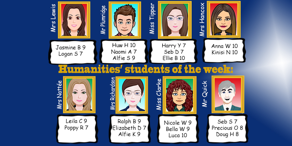 Congratulations to this week's students of the week in humanities! Great work and fantastic effort from all!
